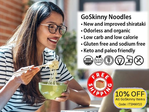 Welcome to GoSkinny Noodles, woman eating noodles in front of laptop; odorless, organic, low carb, 10 calorie, gluten-free, sodium-free, plant-based noodles and white rice alternatives with free shipping. 10% Off GoSkinny Noodles items with code: ITSMAY10. 
Offer not valid on SmartCake items.